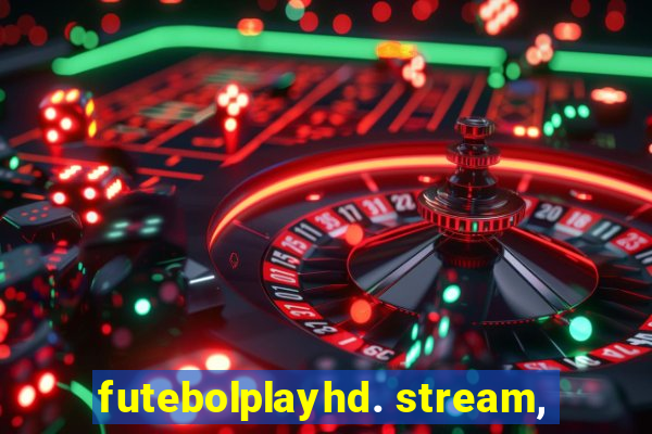 futebolplayhd. stream,